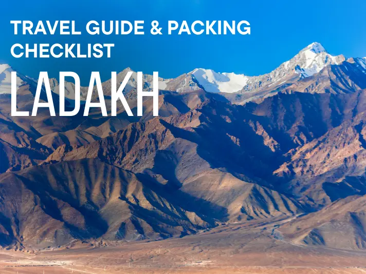 Ladakh Travel Guide & Packing Checklist for High-Altitude Trips (2025)